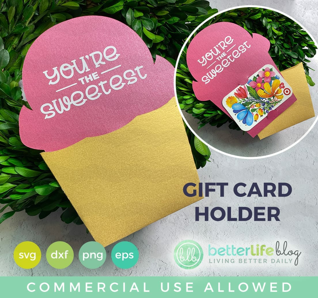 Ice Cream Gift Card Holder SVG Cut File Better Life Blog
