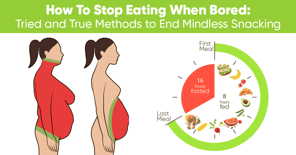 How To Stop Eating When Bored Tried and True Methods to End Mindless