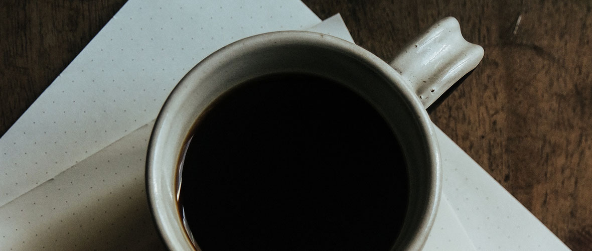 BLACK COFFEE IN THE MORNING