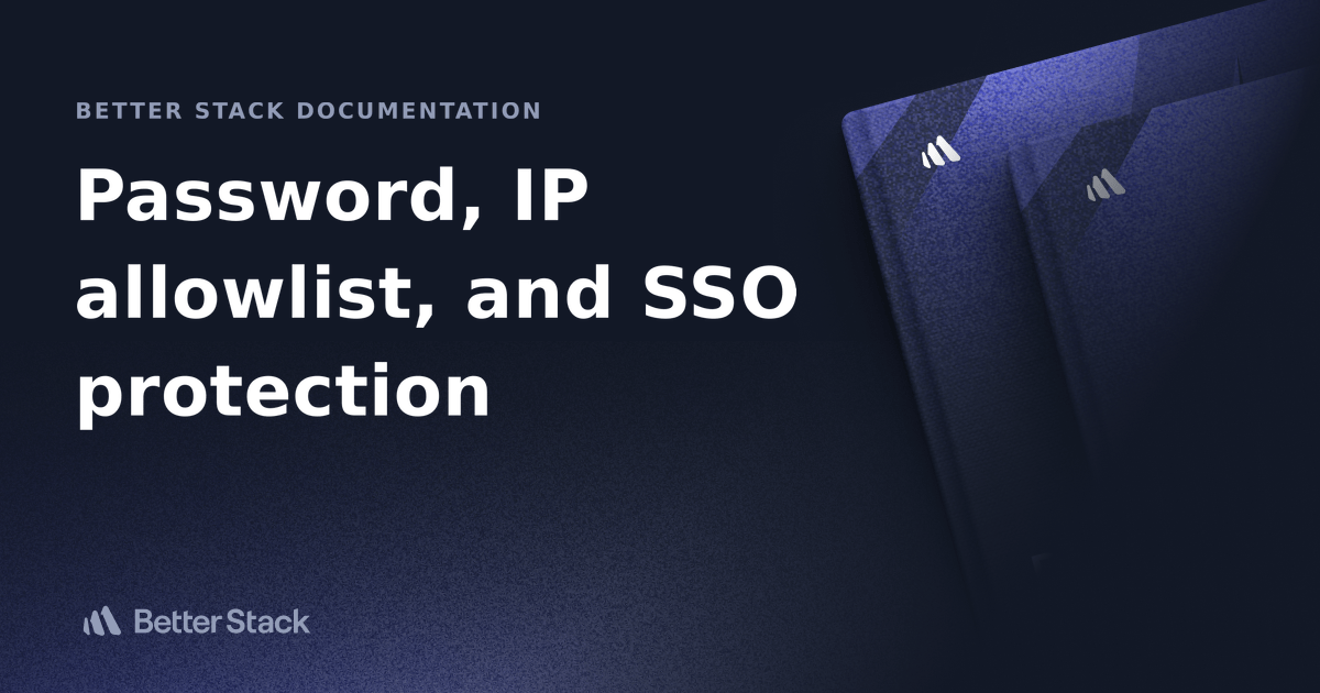 Passwordprotect a status page Better Stack Documentation