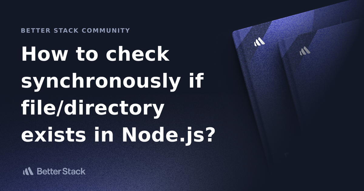 How to check synchronously if file/directory exists in Node.js