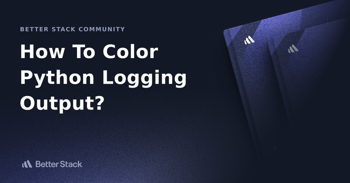How To Color Python Logging Output? Better Stack Community