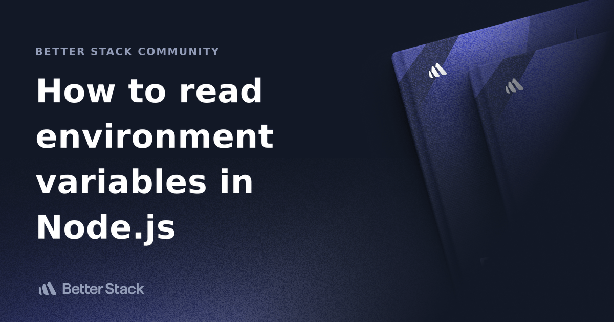 How to read environment variables in Node.js Better Stack Community