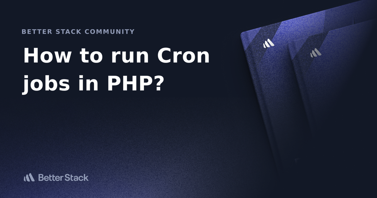 How to run Cron jobs in PHP? Better Stack Community