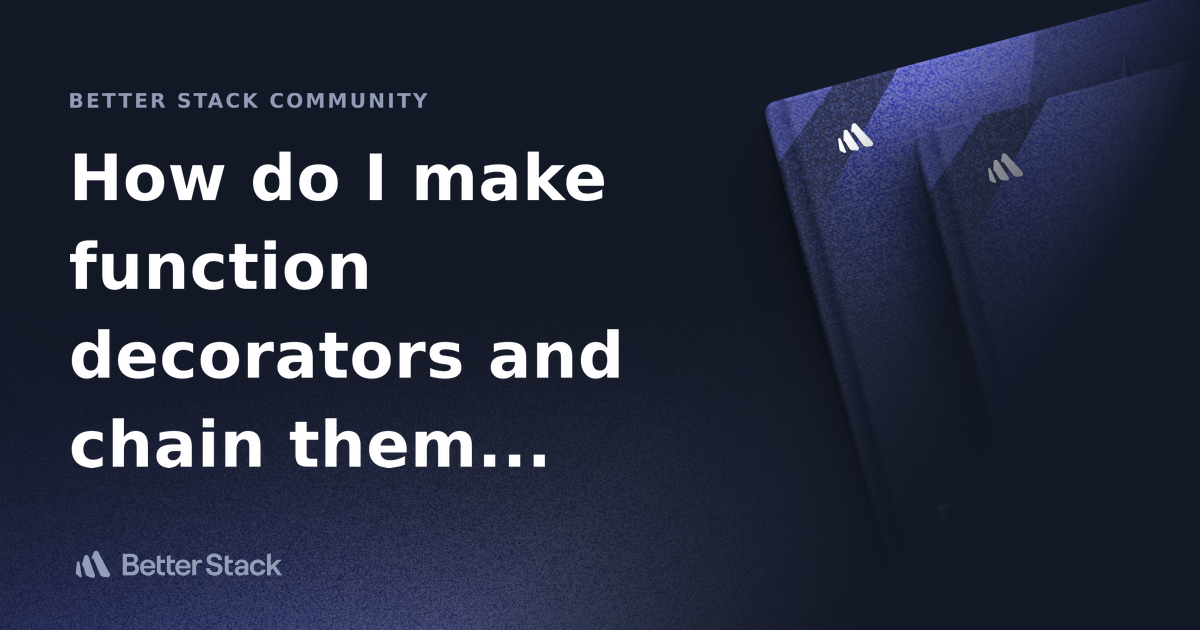 How do I make function decorators and chain them together in Python