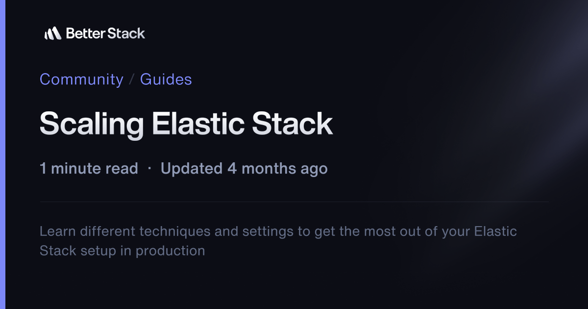 Scaling Elastic Stack Better Stack Community