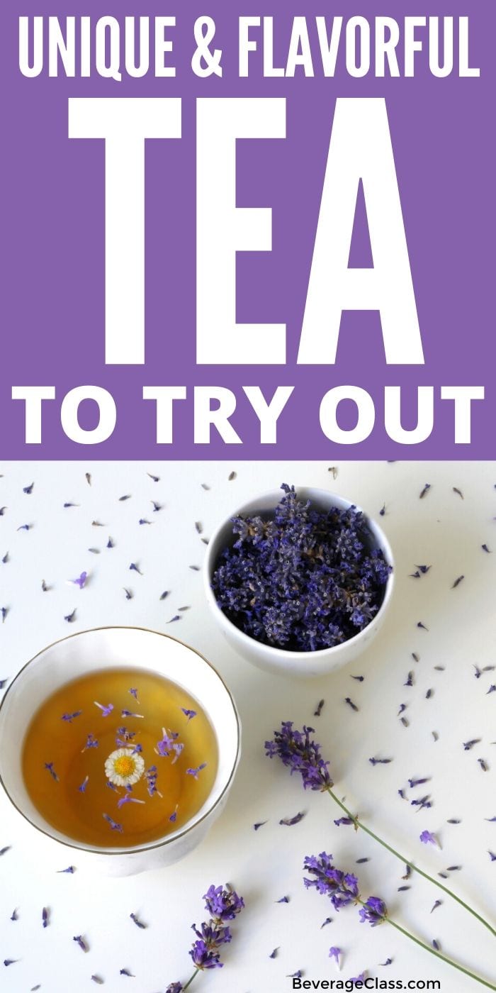 10 Unusual Types Of Tea » BeverageClass