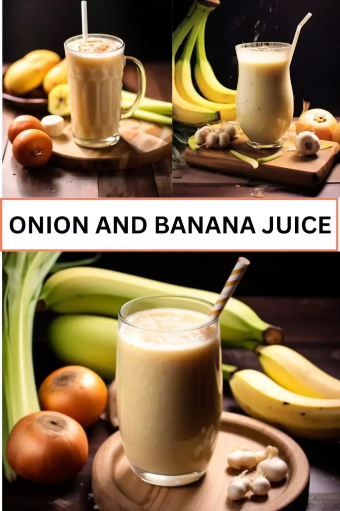Onion And Banana Juice