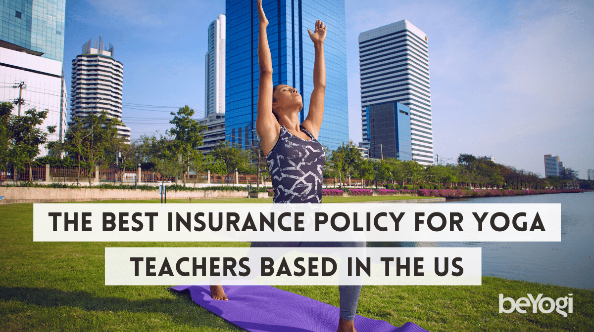 What is the Best Yoga Insurance Policy for Yogis Practicing in the US?