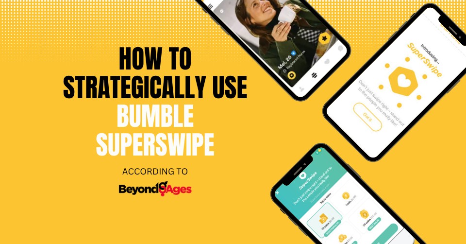 How to Use the Bumble SuperSwipe to Get More Matches