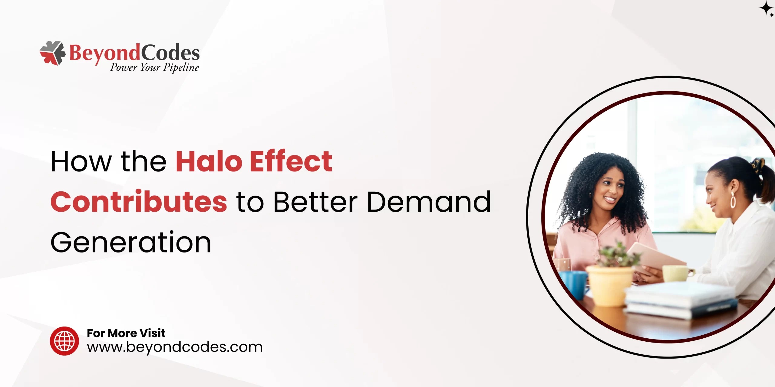 How the Halo Effect Contributes to Better Demand Generation Beyond