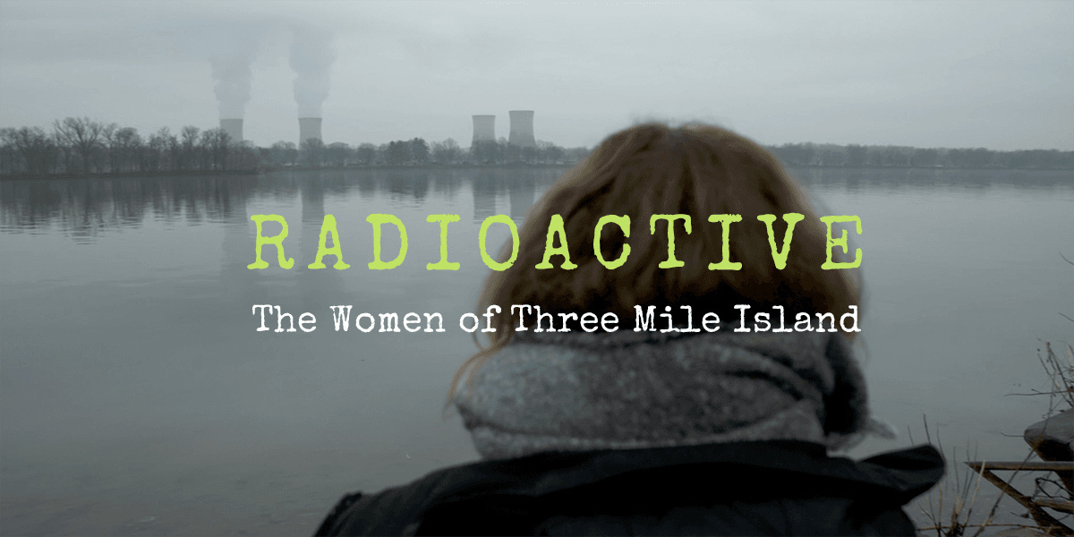 Women relate their Three Mile Island ordeal Beyond Nuclear