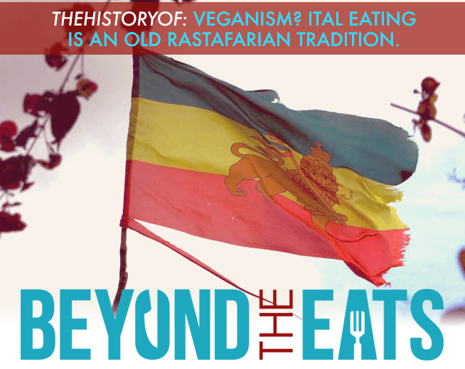 The History Of Veganism? Enter The Rastafarian Diet Known As ITAL