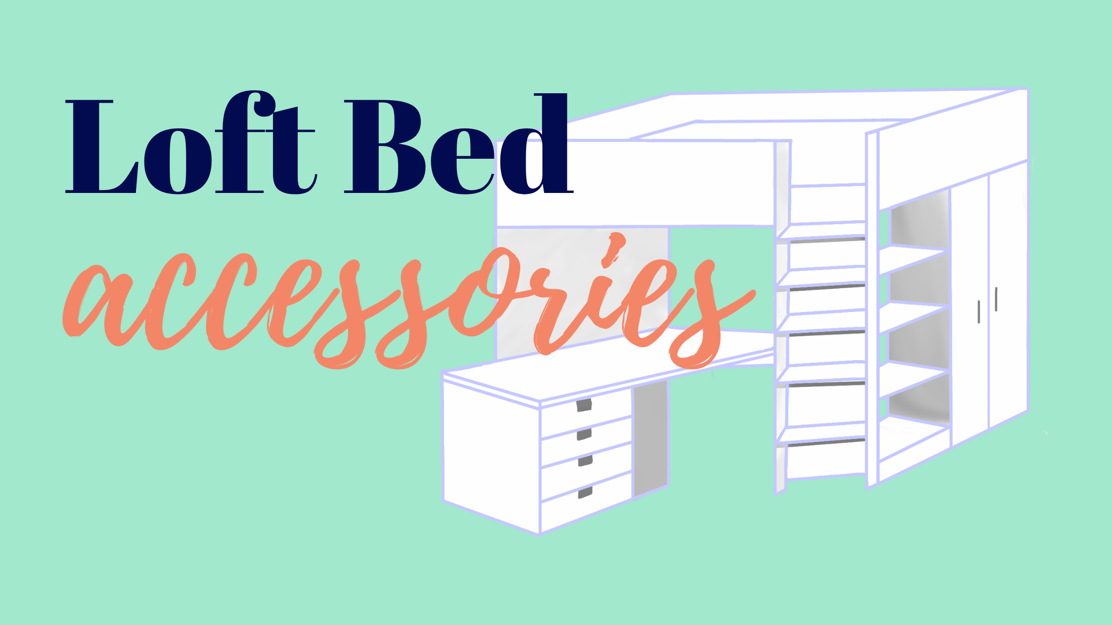 Loft Bed Accessories For Bed, Shelves And More | Be Yourself Studios