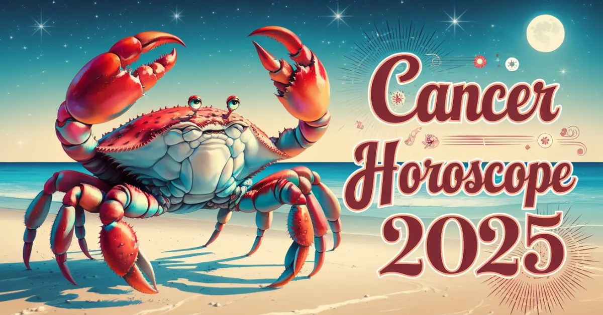 Cancer Horoscope 2025 Perfect Predictions Be Youthful