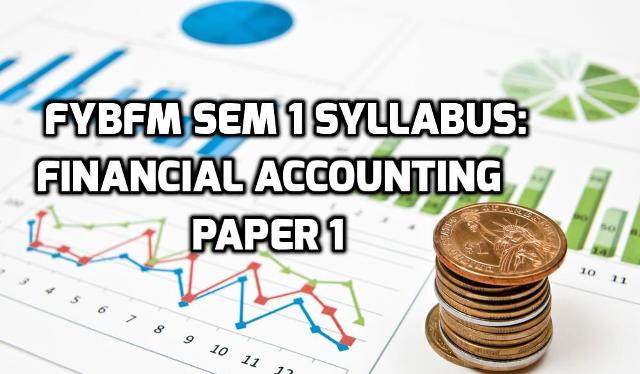 FYBFM Sem 1 Syllabus Financial Accounting Paper 1 BFM