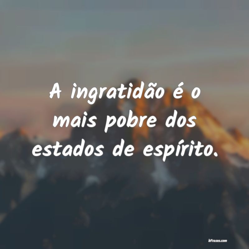 Decepção Frases De Ingratidão Para Status Frases De Ingratidao 40