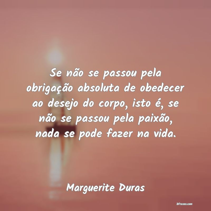 Frases de marguerite duras