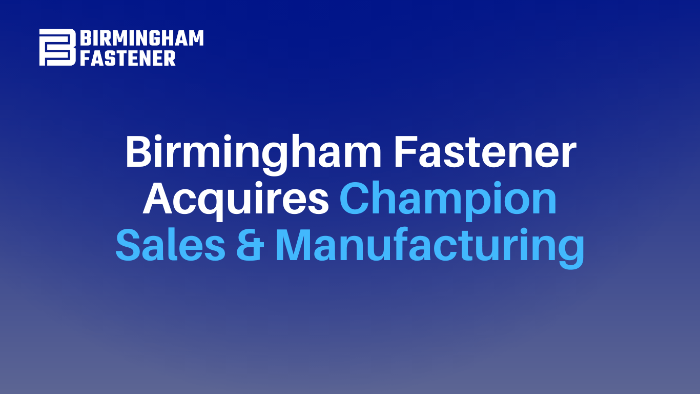 Birmingham Fastener Announces Acquisition of Rubber Gasket Co Champion