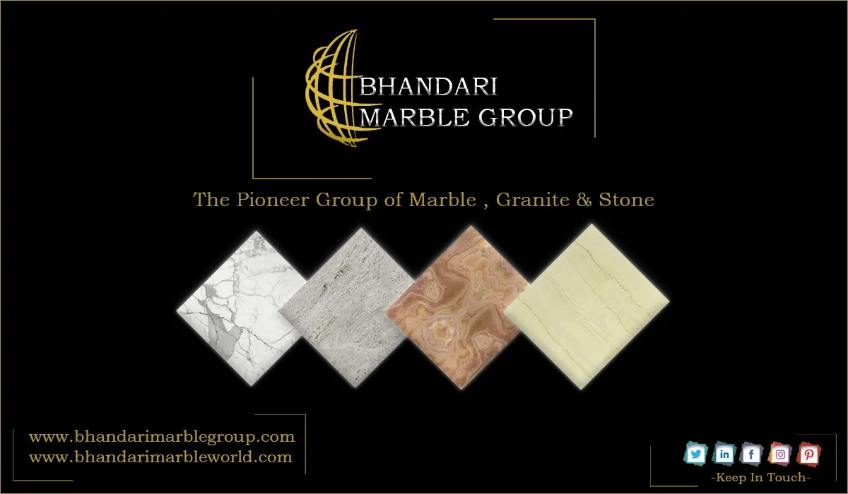 WORLD’S TOP AND INDIA’S BEST MARBLE, GRANITE AND STONE COMPANY