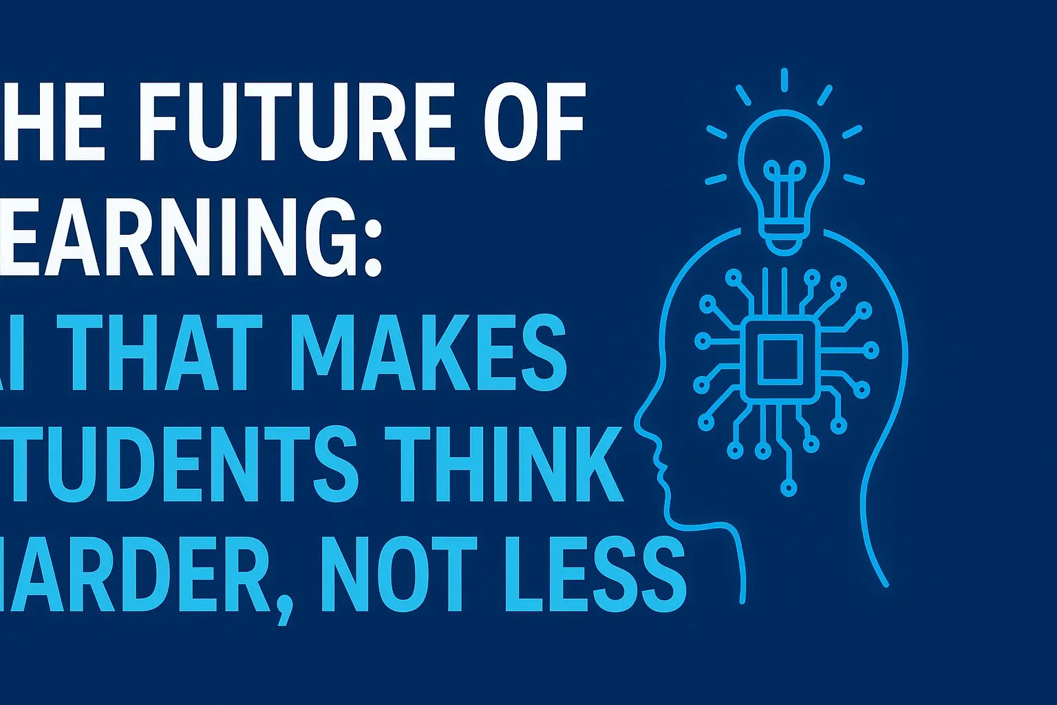 The Future of Learning With AI Smarter Students, Not Shortcuts