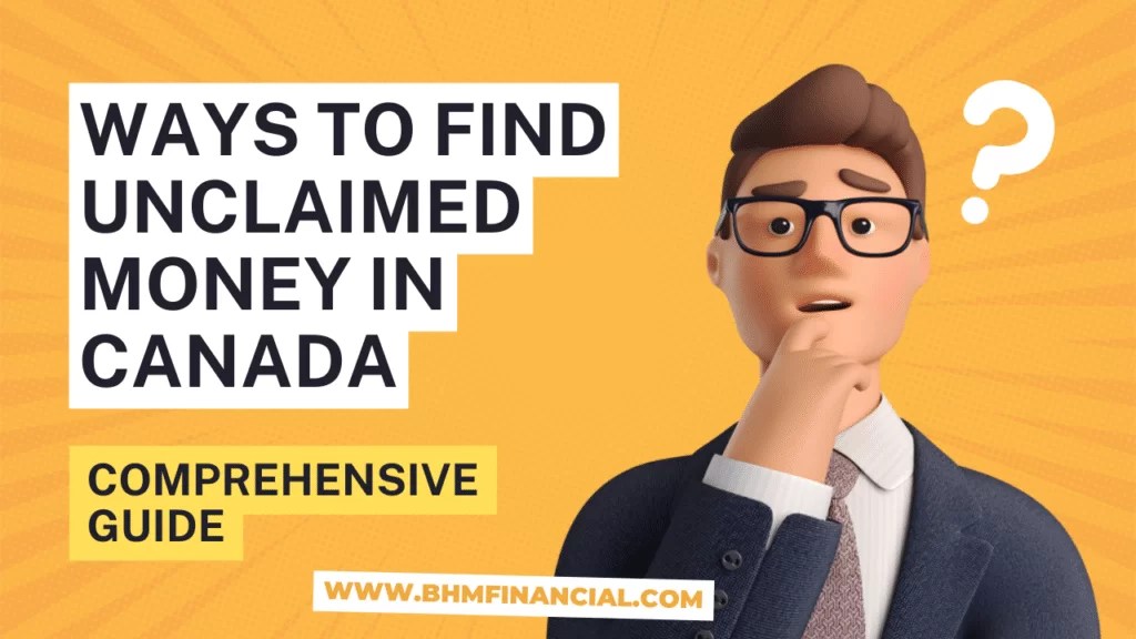 Find Unclaimed Money in Canada BHM Financial's Guide