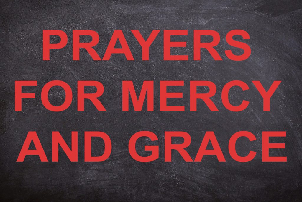 PRAYERS FOR MERCY AND GRACE