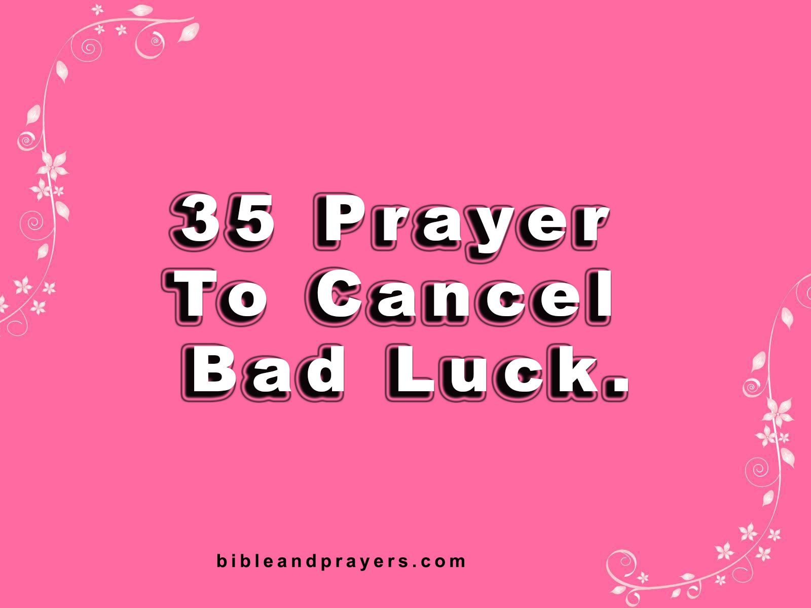 35 PRAYER TO CANCEL BAD LUCK
