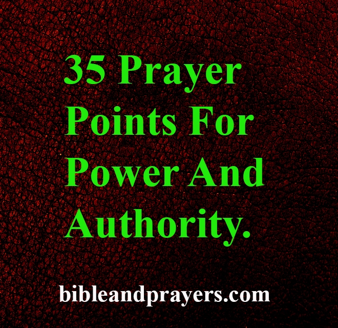 35 Prayer Points For Power And