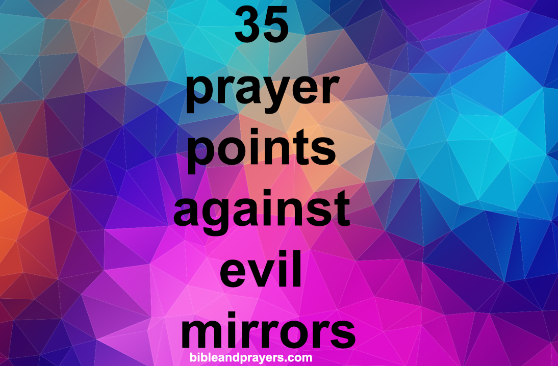 35 Prayers To Break Demonic