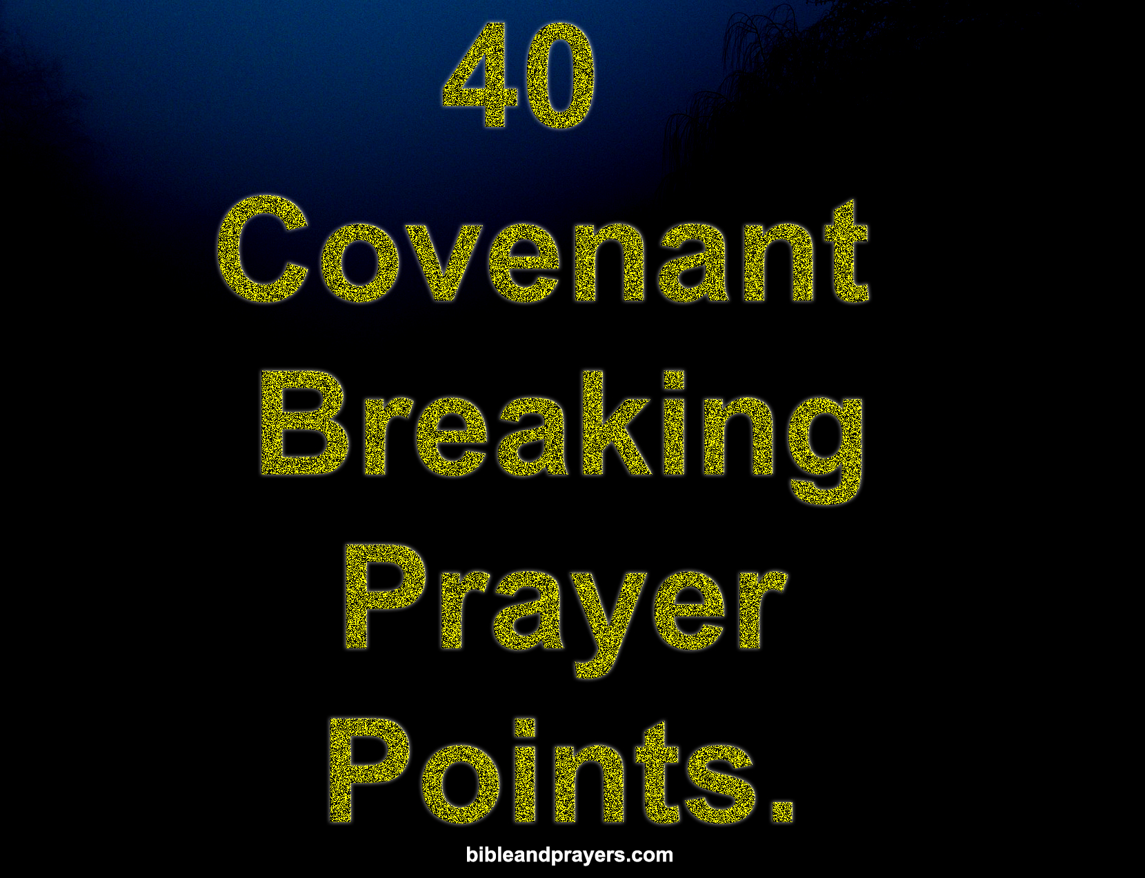 40 Covenant Breaking Prayer