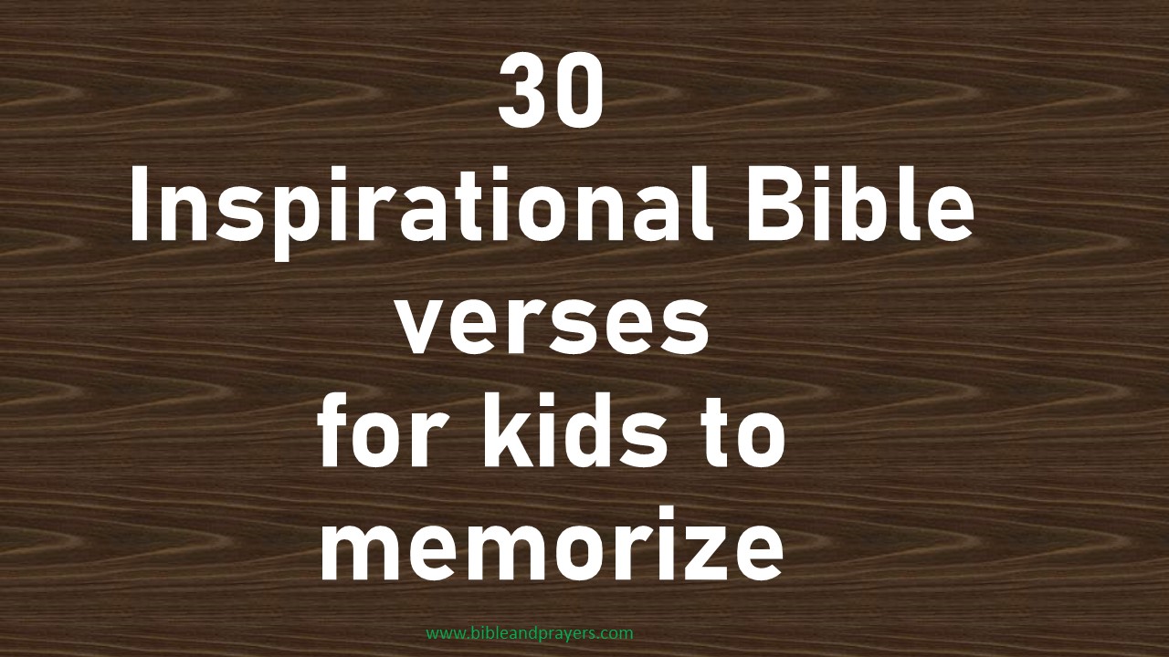 30 Inspirational Bible Verses For Kids to