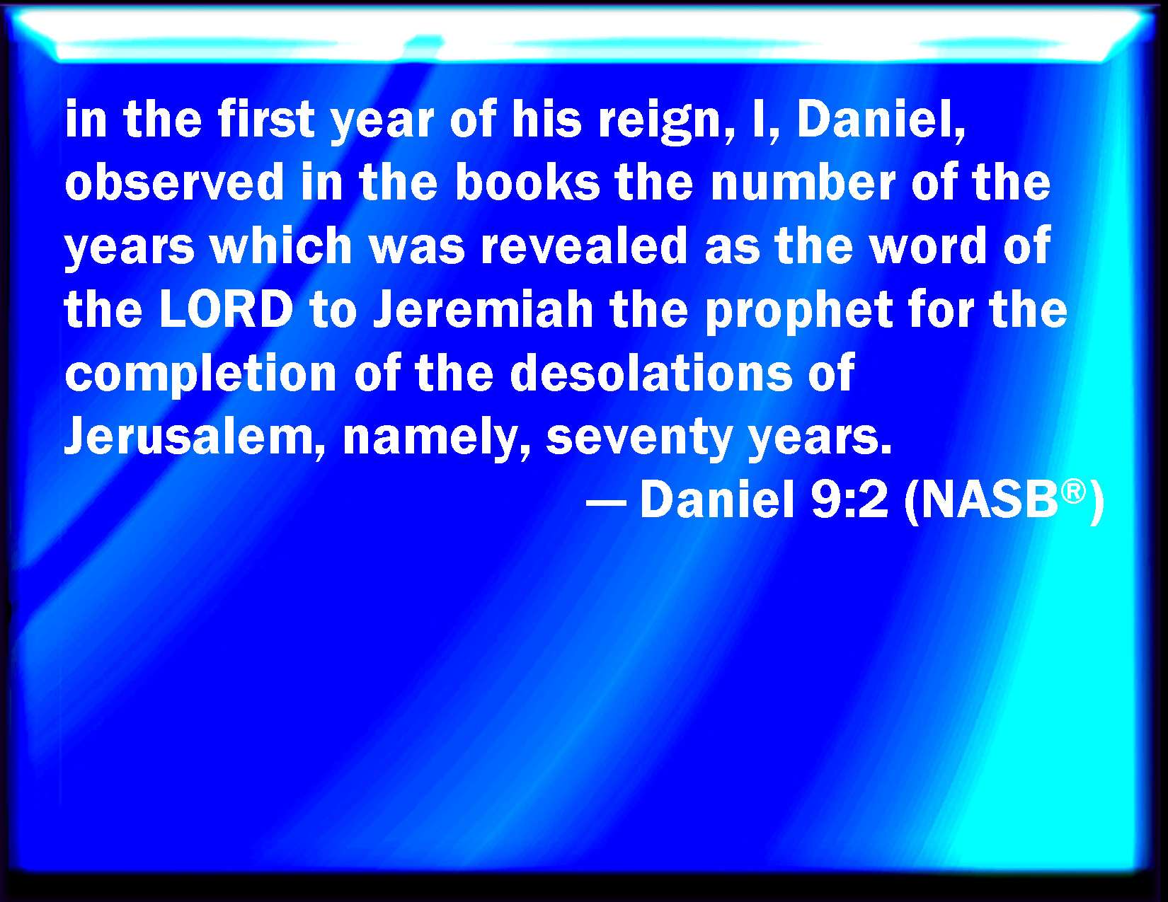 Daniel 92 In the first year of his reign I Daniel understood by books