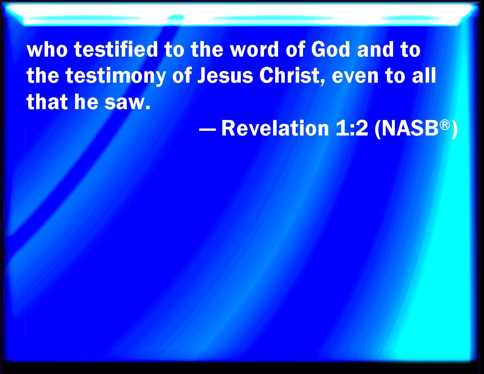Revelation 12 Who bore record of the word of God, and of the testimony