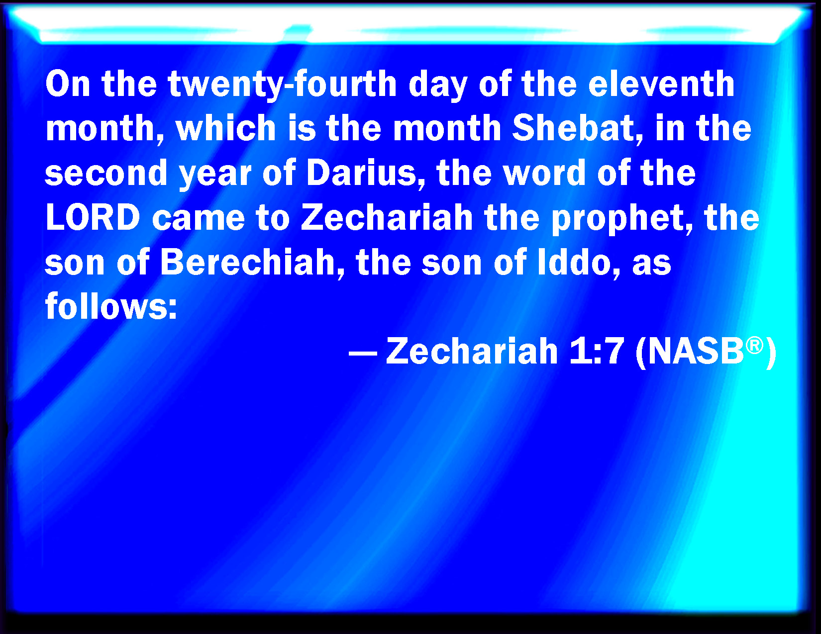 Zechariah 17 On the four and twentieth day of the eleventh month
