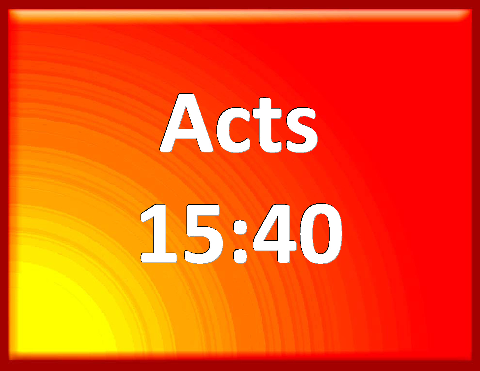 Acts 1540 And Paul chose Silas, and departed, being by the