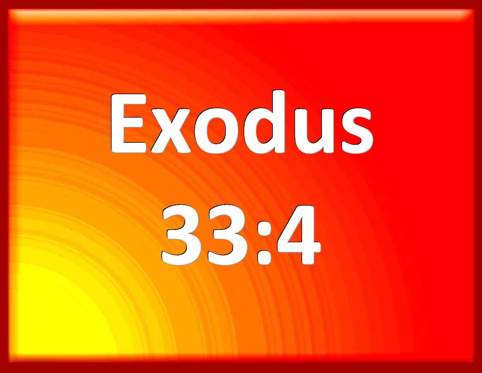 Exodus 334 And when the people heard these evil tidings, they mourned