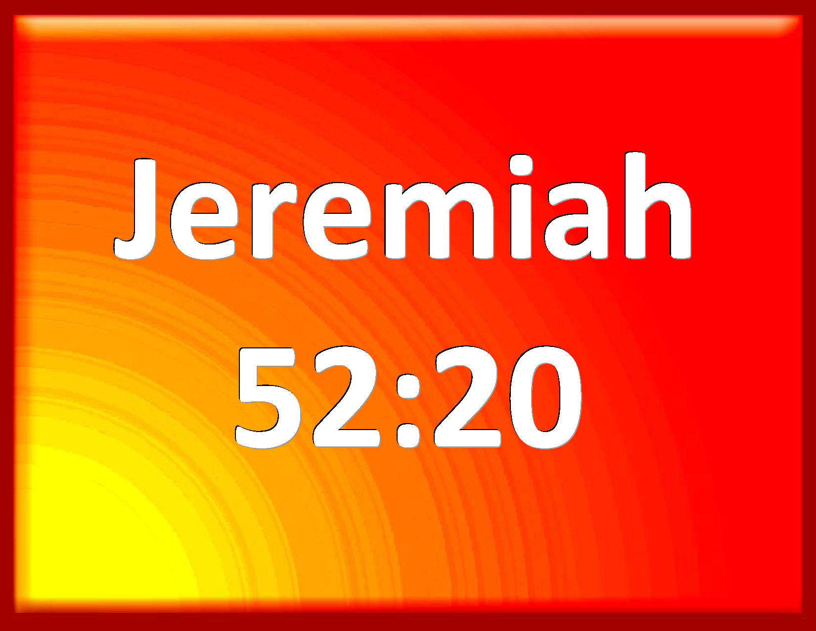 Jeremiah 5220 The two pillars, one sea, and twelve brazen bulls that
