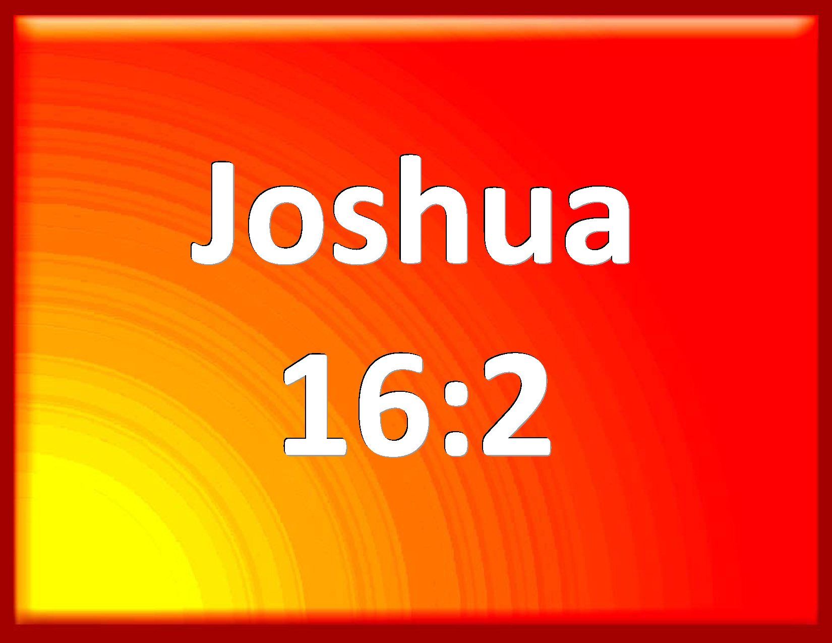 Joshua 162 And goes out from Bethel to Luz, and passes along to the