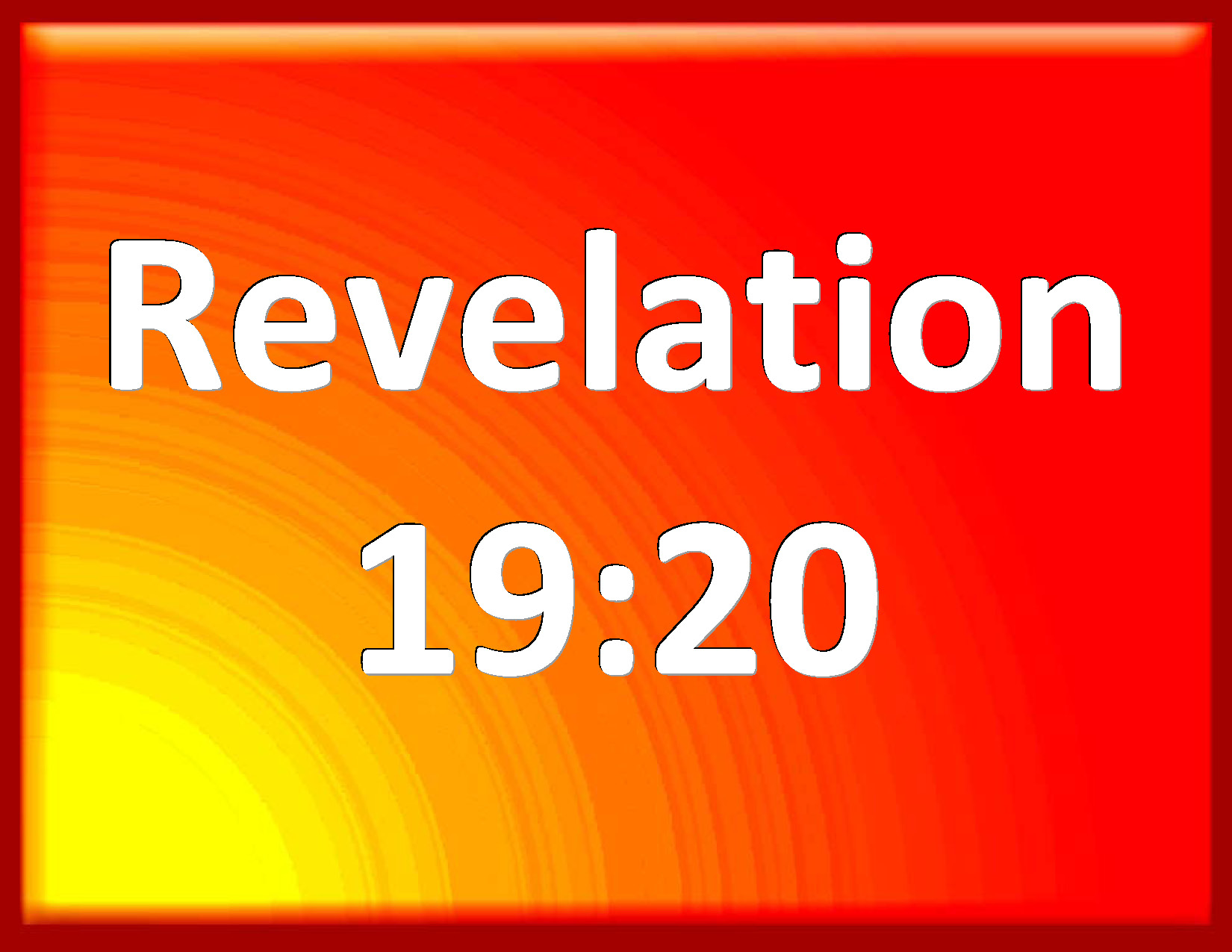 Revelation 1920 And the beast was taken, and with him the false