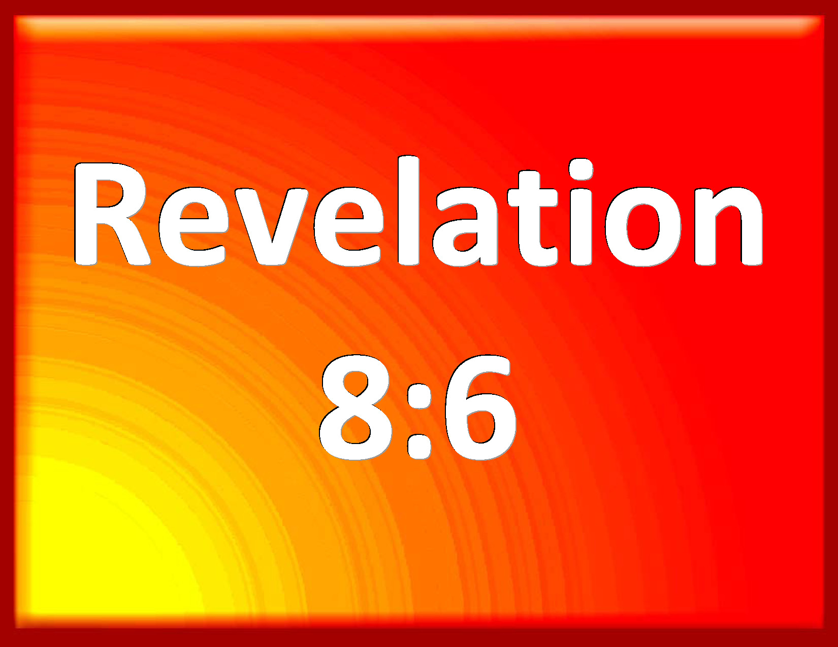 Revelation 86 And the seven angels which had the seven trumpets