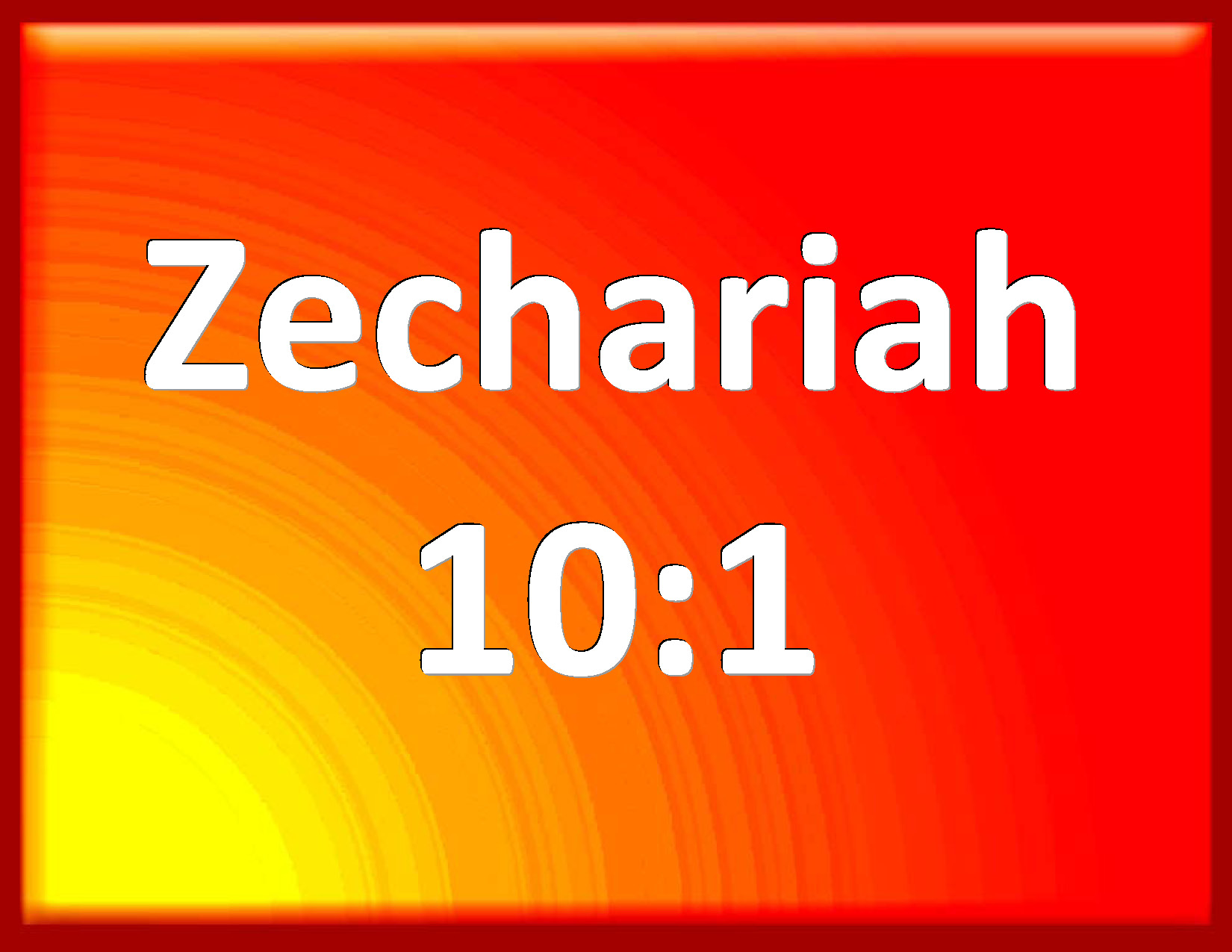 Zechariah 101 Ask you of the LORD rain in the time of the latter rain