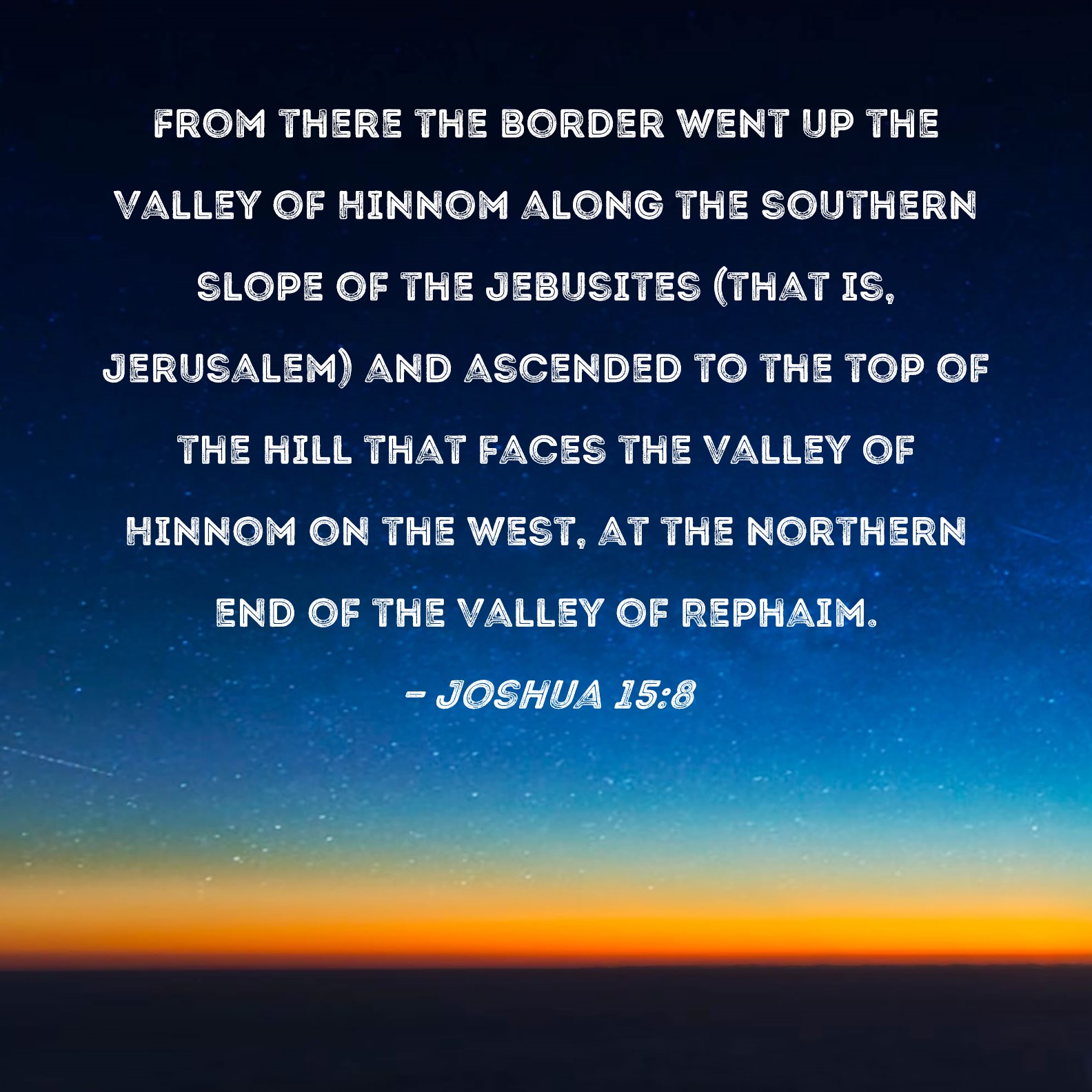 Joshua 158 From there the border went up the Valley of Hinnom along