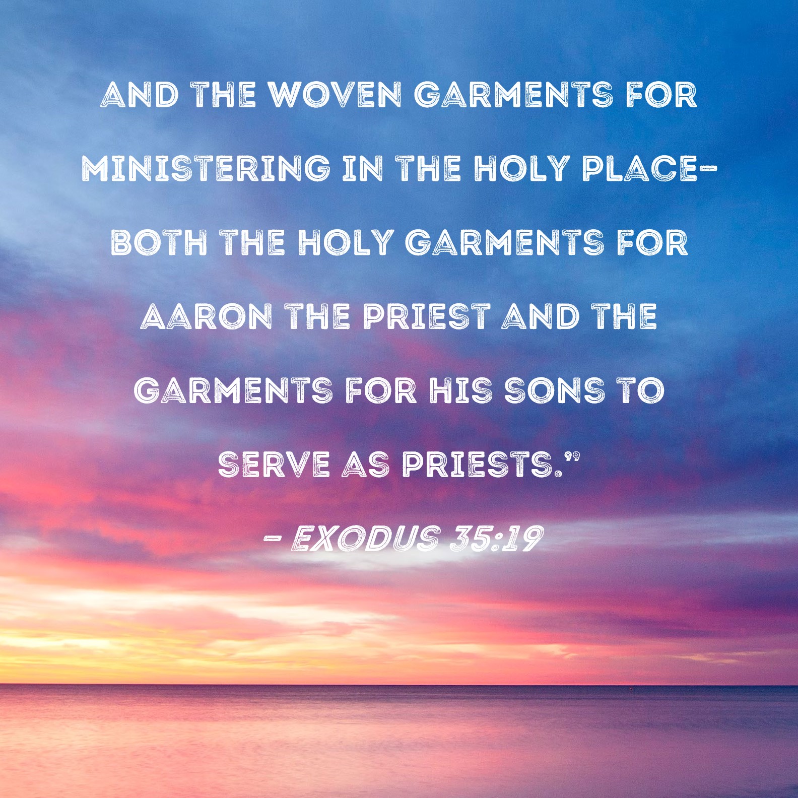 Exodus 3519 and the woven garments for ministering in the holy place