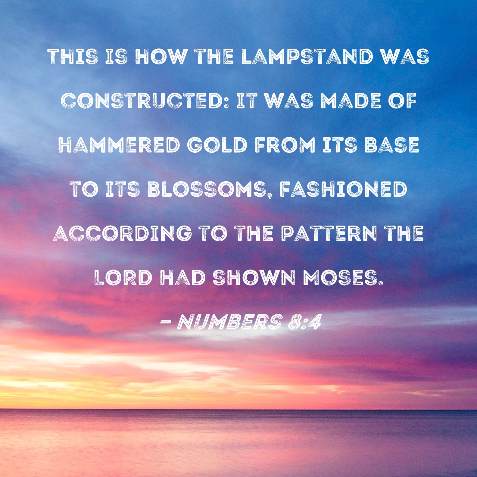 Numbers 84 This is how the lampstand was constructed it was made of