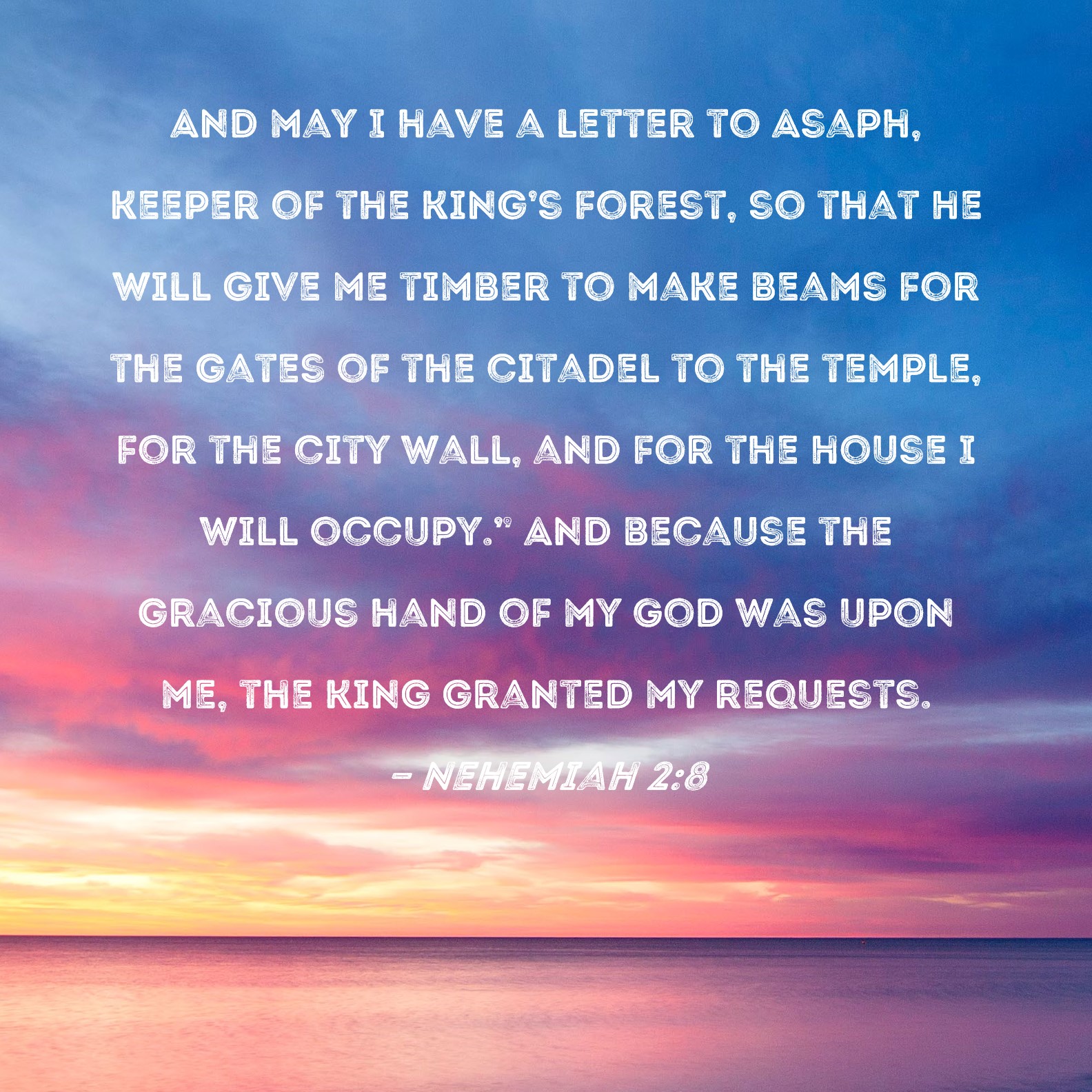 Nehemiah 28 And may I have a letter to Asaph, keeper of the king's