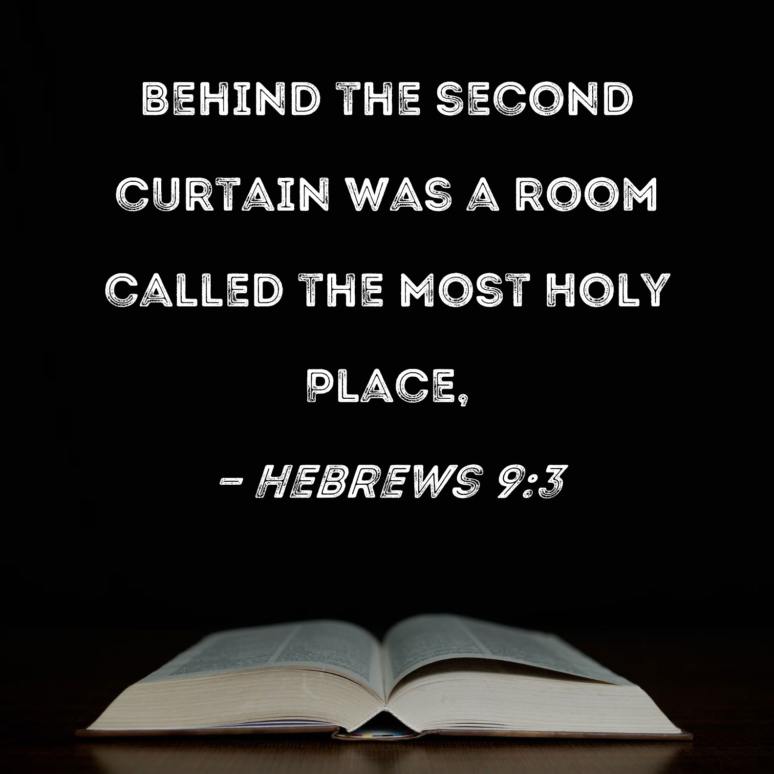 Hebrews 93 Behind the second curtain was a room called the Most Holy