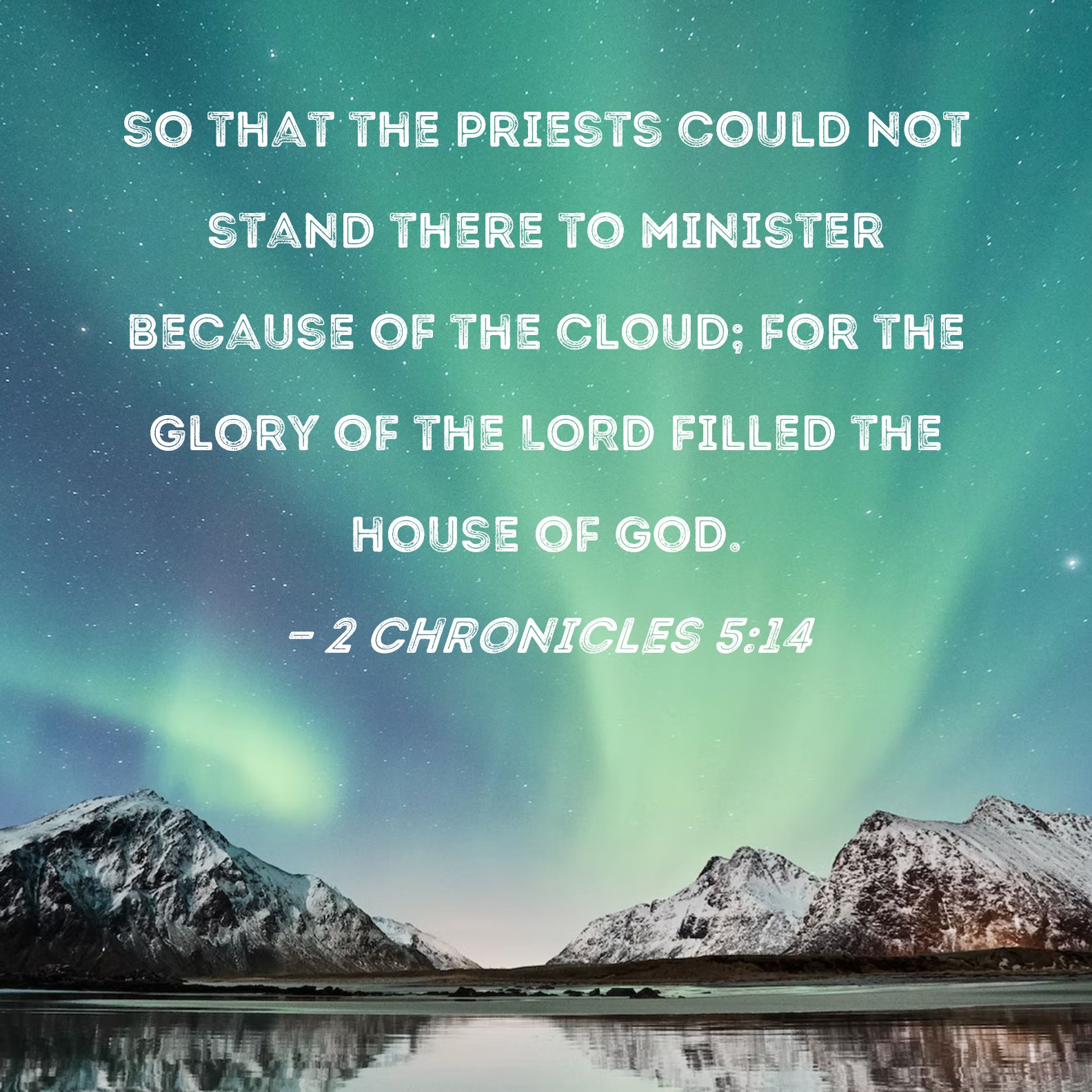 2 Chronicles 514 so that the priests could not stand there to minister