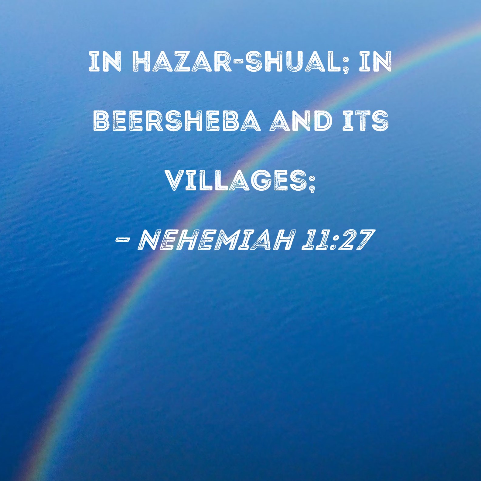 Nehemiah 1127 in Hazarshual; in Beersheba and its villages;