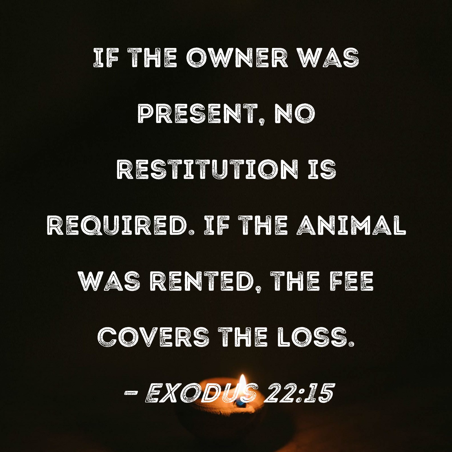 Exodus 2215 If the owner was present, no restitution is required. If